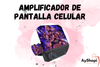 Amplificador de pantalla celular